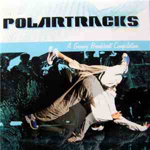 Various - Polartracks - A Groovy Breakbeat Compilation mp3 album