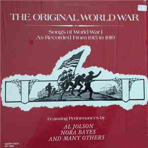 Various - The Original World War: Songs Of World War I As Recorded From 1915 To 1919 mp3 album