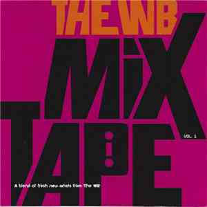 Various - The WB Mix Tape Vol. 1 mp3 album