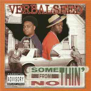 Verbal Seed - Somethin' From Nothin' mp3 album