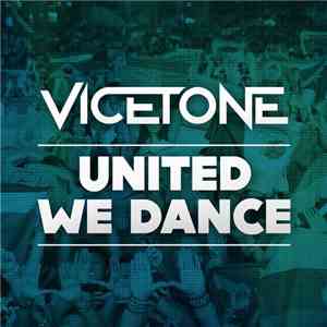 Vicetone - United We Dance mp3 album