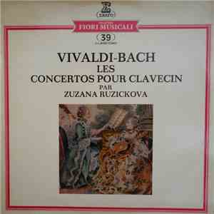 Vivaldi - Bach, Zuzana Ruzickova - Les Concertos Pour Clavecin mp3 album