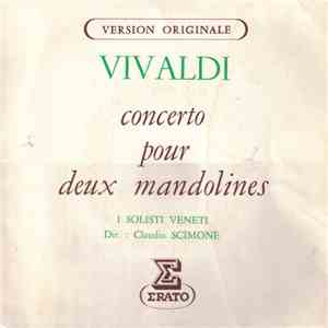 Vivaldi, Claudio Scimone, I Solisti Veneti - Concerto Pour 2 Mandolines mp3 album