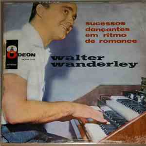 Walter Wanderley - Sucessos Dançantes Em Ritmo De Romance mp3 album