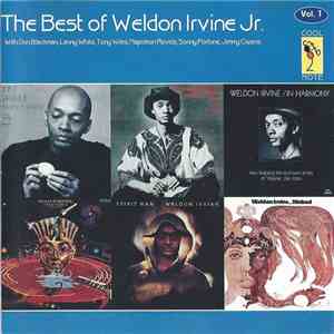 Weldon Irvine Jr. With Don Blackman, Lenny White, Tony Wiles, Napoleon Revels, Sonny Fortune, Jimmy Owens - The Best Of (Vol. 1) mp3 album
