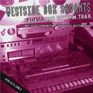 Westside Box Savants - Badass Rhythm Trax mp3 album