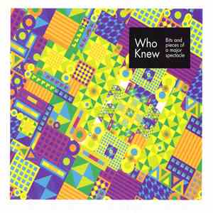 Who Knew - Bits And Pieces Of A Major Spectacle mp3 album