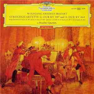 Wolfgang Amadeus Mozart ‧ Amadeus-Quartett - Streichquartette G-Dur KV 387 Und A-Dur KV 464 mp3 album