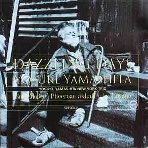 Yosuke Yamashita New York Trio - Dazzling Days mp3 album