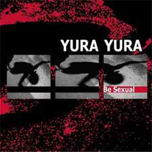 Yura Yura - Be Sexual mp3 album