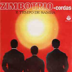 Zimbo Trio - Zimbo Trio + Cordas - É Tempo De Samba mp3 album