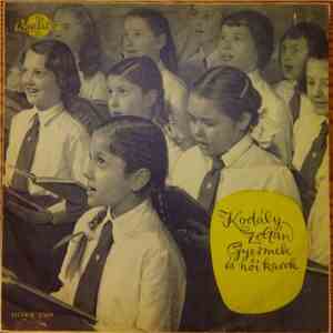 Zoltán Kodály - Gyermek És Női Karok mp3 album