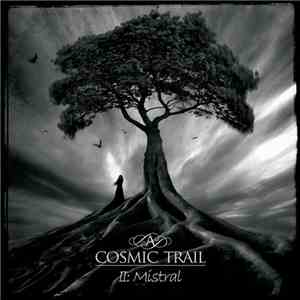 A Cosmic Trail - II: Mistral mp3 album