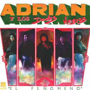 Adrian Y Los Dados Negros - El Fenómeno mp3 album