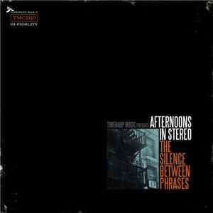 Afternoons In Stereo - The Silence Between Phrases mp3 album