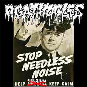Agathocles - Stop Needless Noise mp3 album
