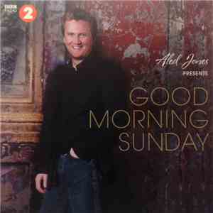 Aled Jones - Aled Jones Presents Good Morning Sunday mp3 album
