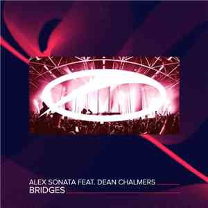 Alex Sonata feat. Dean Chalmers - Bridges mp3 album