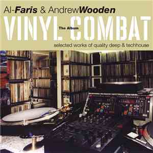 Al-Faris & Andrew Wooden - Vinyl Combat - The Album (Selected Works Of Quality Deep & Techhouse) mp3 album