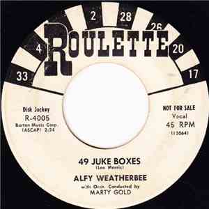 Alfy Weatherbee - 49 Juke Boxes / Why Am I Crying mp3 album