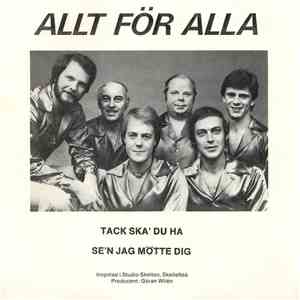 Allt För Alla - Tack Ska Du Ha / Sen Jag Mötte Dig mp3 album