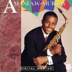 Amani A. W.-Murray - Amani A. W.-Murray mp3 album
