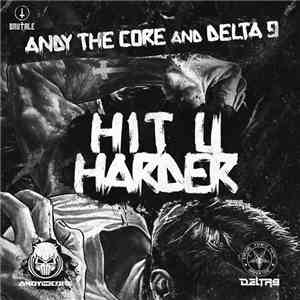 Andy The Core And Delta 9 - Hit U Harder mp3 album