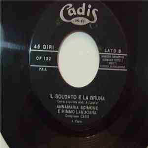 Annamaria Scimone E Mimmo Lanucara - Il Soldato E La Bruna - 3 E 4 Parte mp3 album
