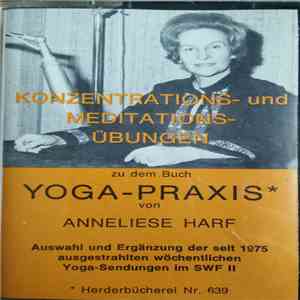 Anneliese Harf - Yoga-Praxis (Konzentration- Und Meditationsübungen) mp3 album