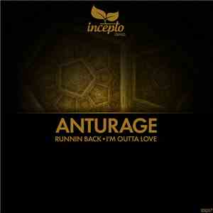 Anturage - Runnin Back / I'm Outta Love mp3 album