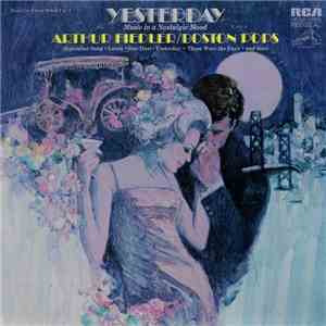 Arthur Fiedler / Boston Pops - Yesterday - Music In A Nostalgic Mood mp3 album
