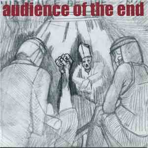 Audience Of The End - Consume, Die, In Forgiveness mp3 album
