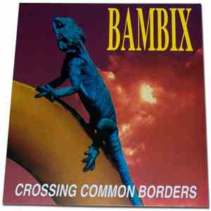 Bambix  - Crossing Common Borders mp3 album
