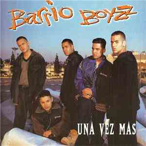 Barrio Boyzz - Una Vez Mas mp3 album