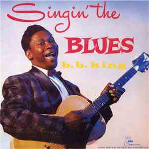 B.B. King - Singin' The Blues mp3 album