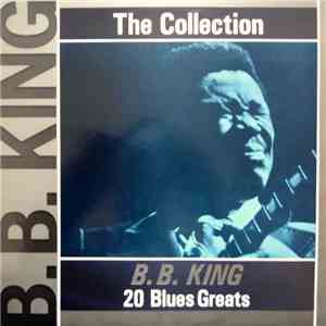 B.B. King - The Collection 20 Blues Greats mp3 album