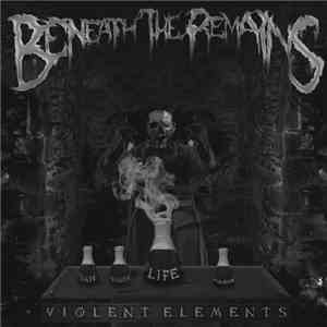 Beneath The Remains - Violent Elements mp3 album