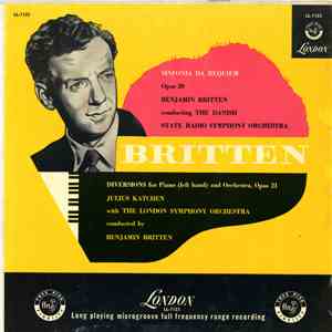 Benjamin Britten - The Danish State Radio Symphony Orchestra / Julius Katchen, The London Symphony Orchestra - Sinfonia Da Requiem, Opus 20 / Diversions For Piano (Left Hand) And Orchestra, Opus 21 mp3 album