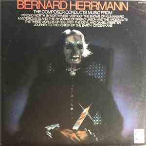 Bernard Herrmann - Bernard Herrmann Conducts Psycho And Other Film Scores mp3 album