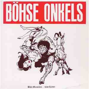 Böhse Onkels - Böse Menschen - Böse Lieder mp3 album