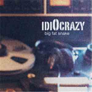 Big Fat Snake - IdiOcrazy mp3 album