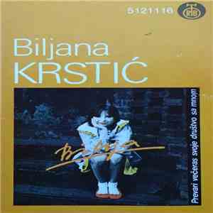 Bilja - Prevari Večeras Svoje Društvo Sa Mnom mp3 album