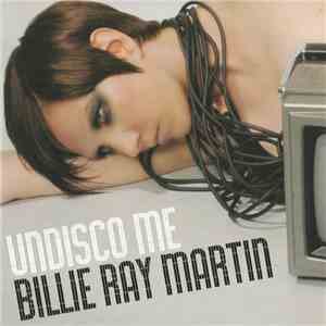 Billie Ray Martin - Undisco Me mp3 album
