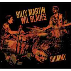 Billy Martin And Wil Blades - Shimmy mp3 album