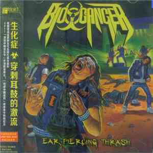 Bio-Cancer - Ear Piercing Thrash mp3 album