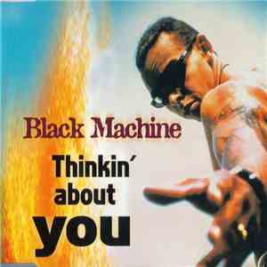 Black Machine - Thinkin' About You mp3 album
