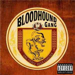 Bloodhound Gang - One Fierce Beer Coaster mp3 album