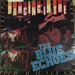 Blue Echoes - Dancing In The Streets mp3 album