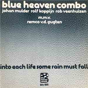 Blue Heaven Combo - Into each life some rain must fall mp3 album