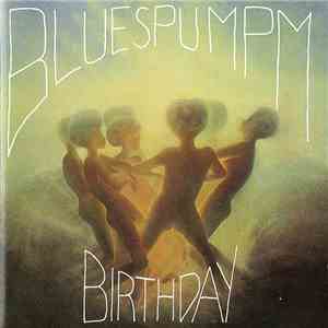 Bluespumpm - Birthday mp3 album